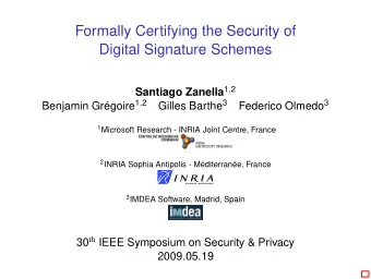 Formally Certifying the Security of  Digital Signature Schemes Santiago Zanella 1 , 2 Benjamin