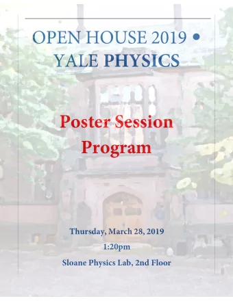 Poster Session  Program OPEN HOUSE 2019  YALE PHYSICS Thursday, March 28, 2019 1:20pm  Kelly