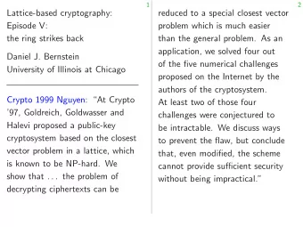 Lattice-based cryptography:  reduced to a special closest vector  Episode V:  problem which is much