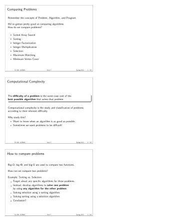 Comparing Problems  Remember the concepts of Problem, Algorithm, and Program.  Weve gotten