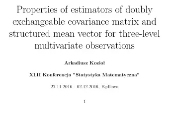 Properties of estimators of doubly  exchangeable covariance matrix and  structured mean vector for