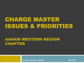 AAHAM WESTERN REGION CHAPTER Presenter: Rosemary Holliday