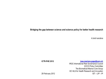Bridging the gap between science and science policy for better health research A brief narrative