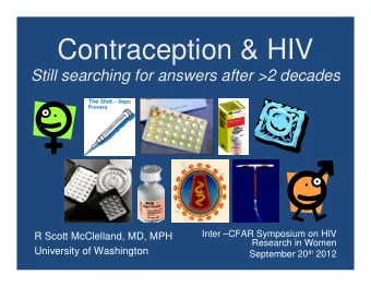 Contraception &amp; HIV  Still searching for answers after &gt;2 decades  Inter CFAR Symposium