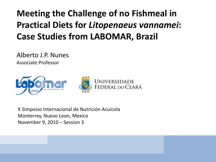 meeting the challenge of no fishmeal in practical diets