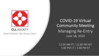 Managing Re-Entry  June 18, 2020  11:00 AM PT / 12:00 PM MT  1:00 PM CT / 2:00 PM ET  Thank you to