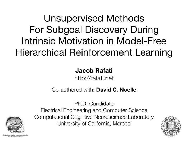 unsupervised methods for subgoal discovery during