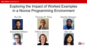 Exploring the Impact of Worked Examples  in a Novice Programming Environment  Rui Zhi  Thomas W.