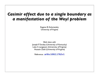 Casimir effect due to a single boundary as  a manifestation of the Weyl problem  Eugene B.