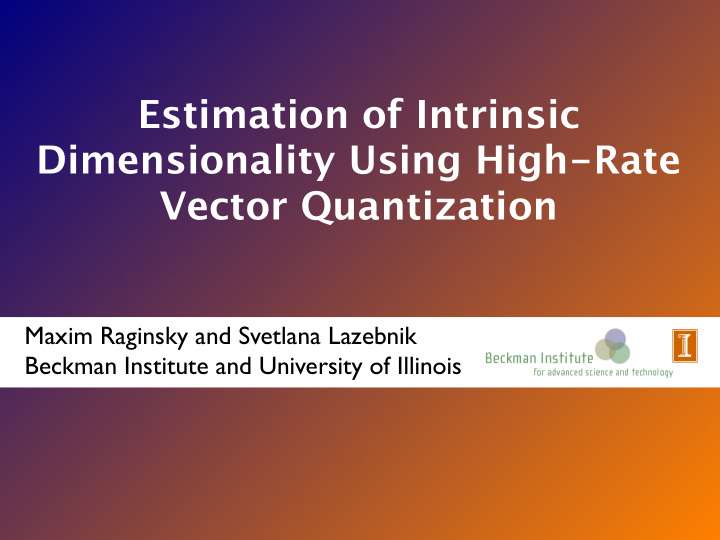 estimation of intrinsic dimensionality using high rate