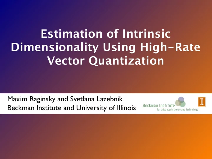 estimation of intrinsic dimensionality using high rate
