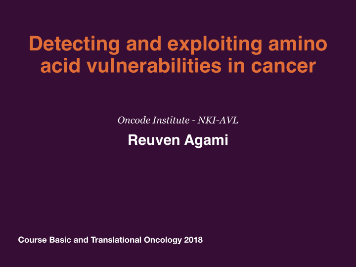 detecting and exploiting amino acid vulnerabilities in