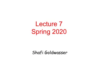 Lecture 7  Spring 2020  Shafi Goldwasser  Today:  Search for  one-way functions  1. Discrete Log