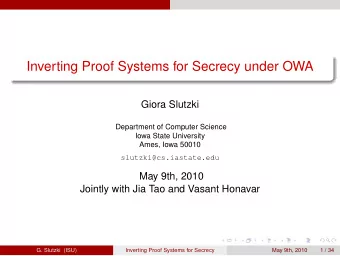 Inverting Proof Systems for Secrecy under OWA  Giora Slutzki  Department of Computer Science  Iowa