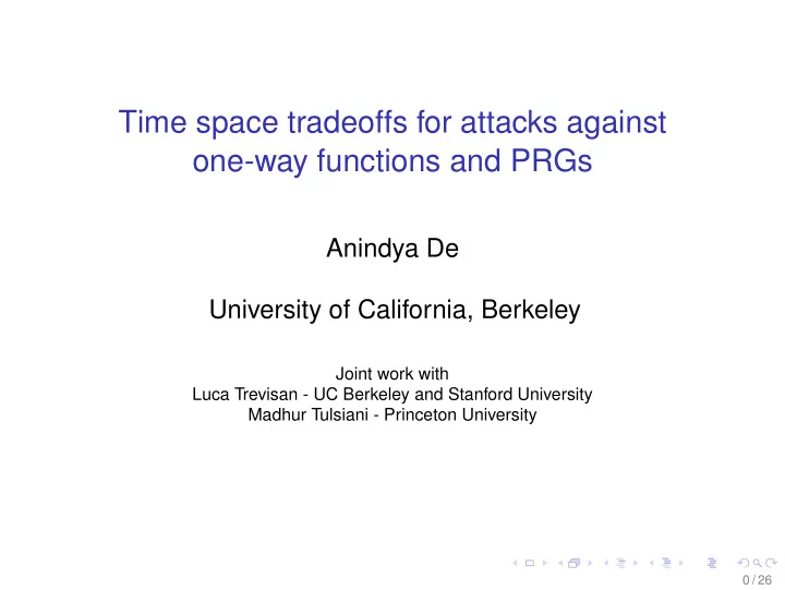 time space tradeoffs for attacks against one way