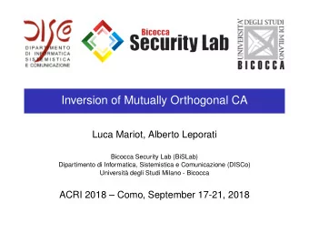 Inversion of Mutually Orthogonal CA  Luca Mariot, Alberto Leporati  Bicocca Security Lab (BiSLab)