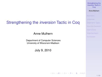 Strengthening the inversion Tactic in Coq  Dependent Types  Inversion Lemmas  Implications  Anne