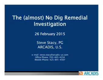 The (almost)  t) No Di  Dig Remedial  Investi  tigati tion   26 Febru  26 February 2015 ary 2015
