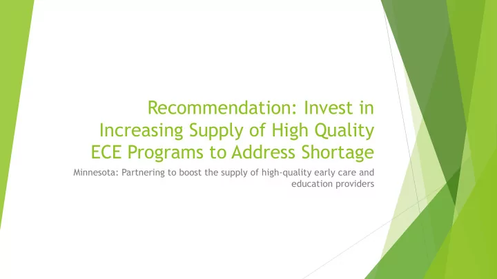recommendation invest in increasing supply of high
