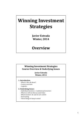 Winning Investment  Strategies Javier Estrada Winter, 2014  Overview Winning Investment Strategies