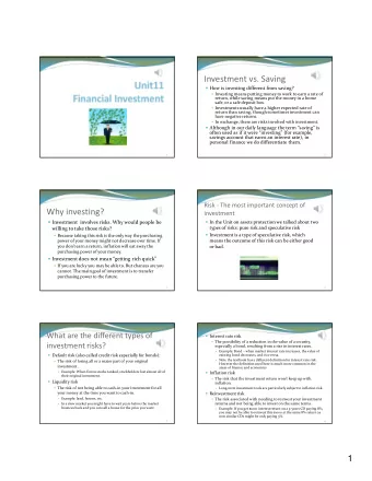 Investment vs. Saving  How is investing different from saving?  Investing means putting money
