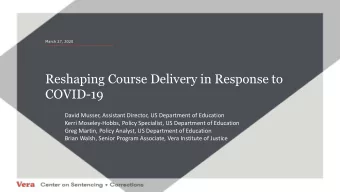 COVID-19  David Musser, Assistant Director, US Department of Education  Kerri Moseley-Hobbs, Policy