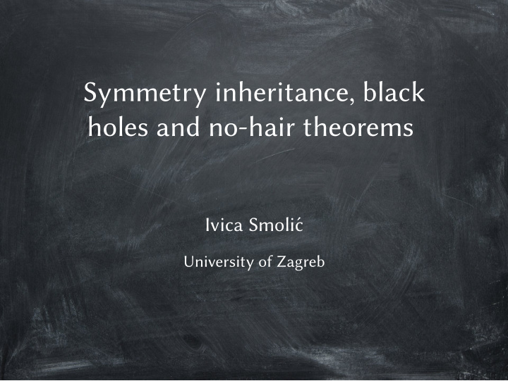 symmetry inheritance black holes and no hair theorems