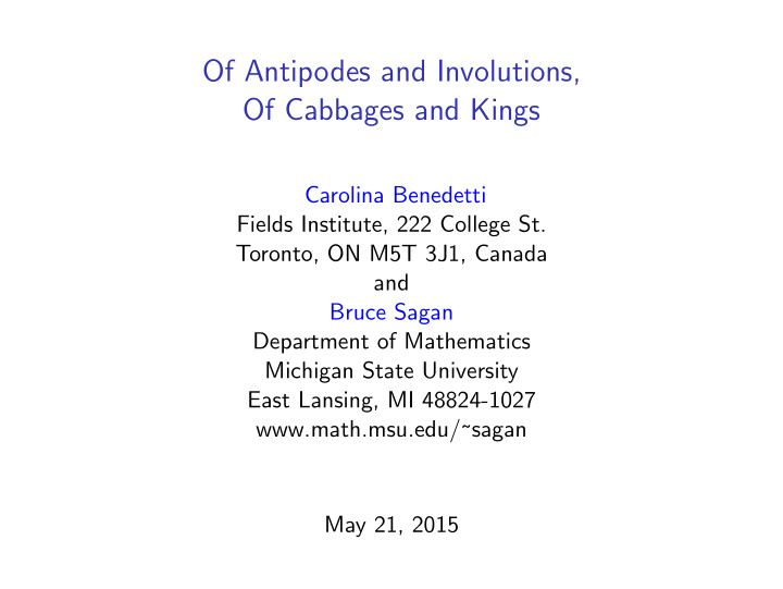 of antipodes and involutions of cabbages and kings