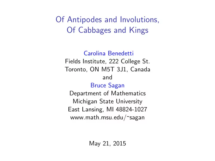 of antipodes and involutions of cabbages and kings
