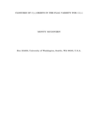 CLOSURES OF O ( n ) -ORBITS IN THE FLAG VARIETY FOR GL ( n )  MONTY MCGOVERN  Box 354350,