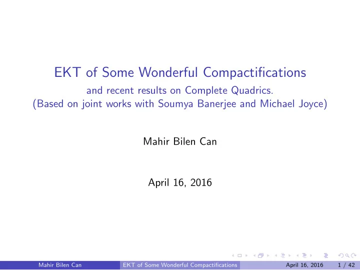 ekt of some wonderful compactifications