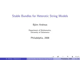Stable Bundles for Heterotic String Models  Bj  orn Andreas  Department of Mathematics,