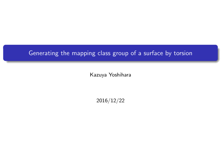 generating the mapping class group of a surface by torsion
