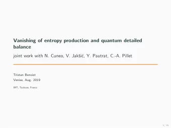 Vanishing of entropy production and quantum detailed  balance  joint work with N. Cuneo, V. Jak