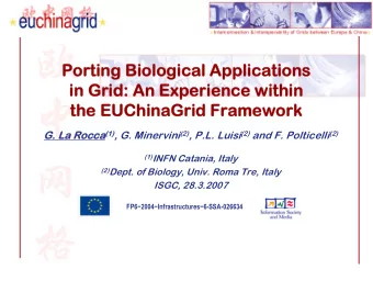 Porting  Porting Biological  Biological Applications  Applications  in Grid: An  in Grid: An