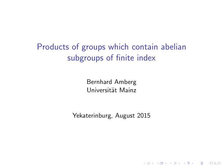 products of groups which contain abelian subgroups of