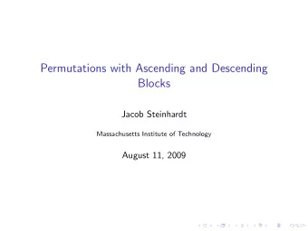 Permutations with Ascending and Descending  Blocks  Jacob Steinhardt  Massachusetts Institute of