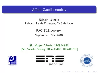 Affine Gaudin models  Sylvain Lacroix  Laboratoire de Physique, ENS de Lyon  RAQIS18, Annecy
