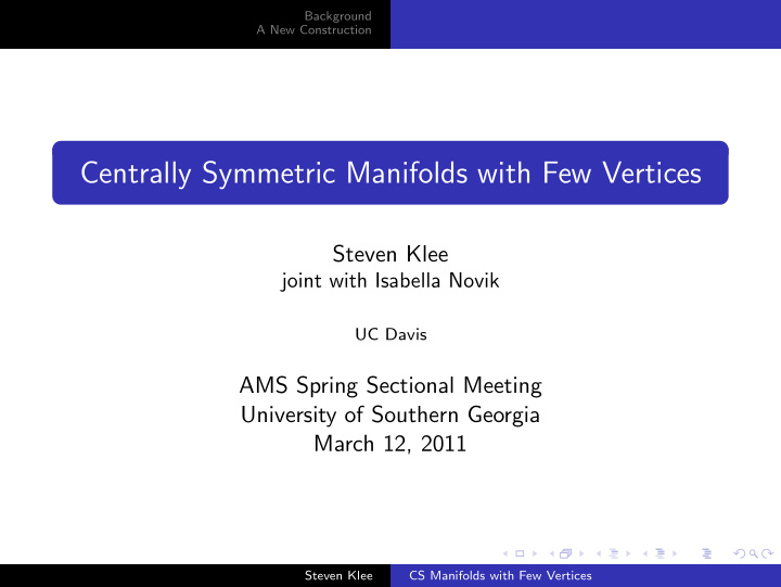 centrally symmetric manifolds with few vertices
