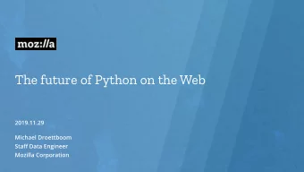 The future of Python on the Web  My data journey  2  3  4  5  6  7  8  Lean Data Practices