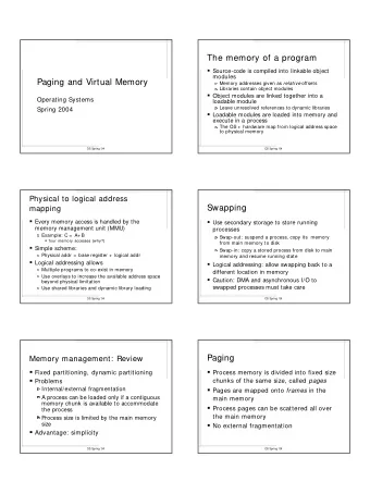 The memory of a program  Source-code is compiled into linkable object  modules  Paging and