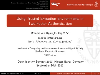 Using Trusted Execution Environments in  Two-Factor Authentication  Roland van Rijswijk-Deij M.Sc.