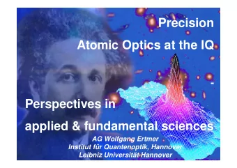 Precision  Atomic Optics at the IQ  -  Perspectives in  applied &amp; fundamental sciences  AG