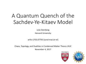 A Quantum Quench of the  Sachdev-Ye-Kitaev Model  Julia Steinberg  Harvard University
