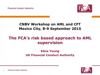 supervision  Edna Young  UK Financial Conduct Authority  1 The aim of this session  To