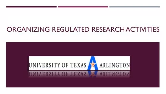 ORGANIZING REGULATED RESEARCH ACTIVITIES  ORGANIZING REGULATED RESEARCH ACTIVITIES  Research