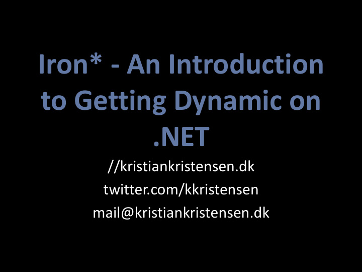 iron an introduction to getting dynamic on net