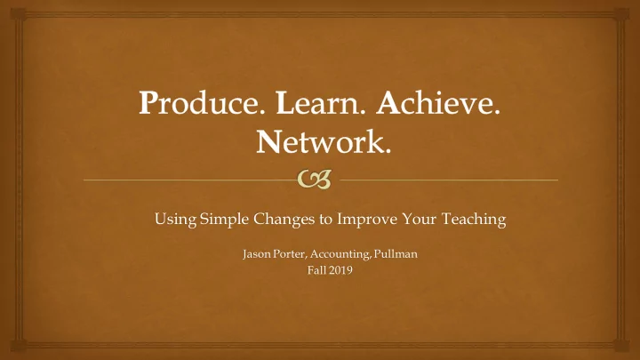 using simple changes to improve your teaching