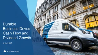 Durable  Business Drives  Cash Flow and  Dividend Growth  July 2018  Safe Harbor Language and