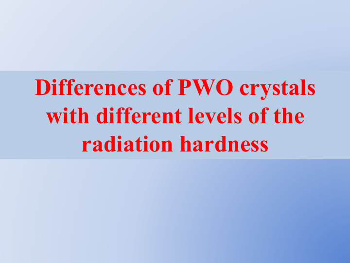 differences of pwo crystals with different levels of the